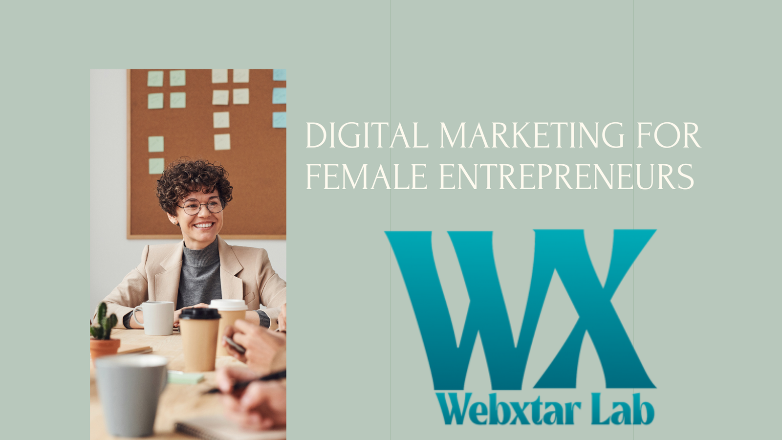 Best Digital Marketing For Female Entrepreneurs 2023 Webxtar Lab