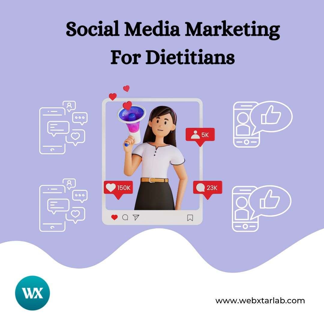 The Best 1 Social Media Marketing For Dietitians Webxtar Lab