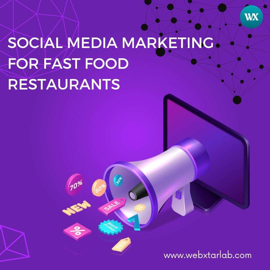 Best Social Media Marketing For Fast Food Restaurants xtar Lab