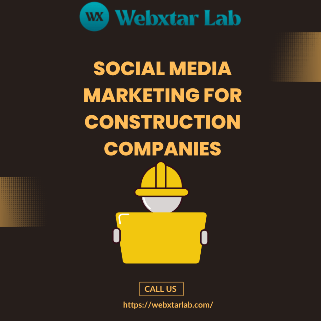 Social Media Marketing For Construction Companies